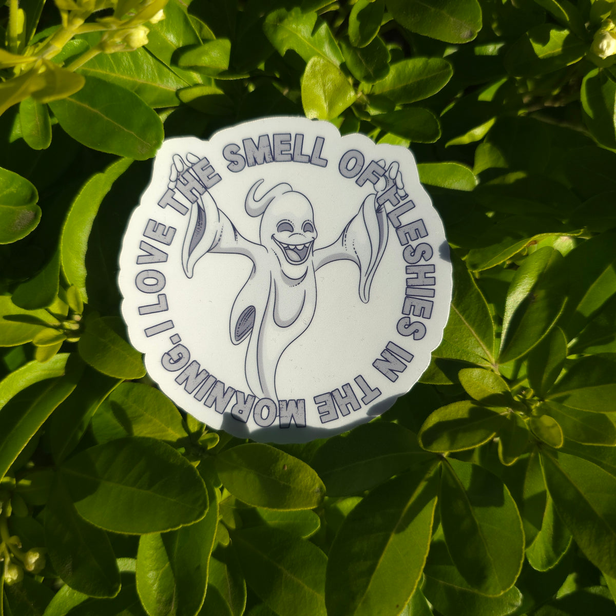 I Love The Smell Of Fleshies Vinyl Sticker