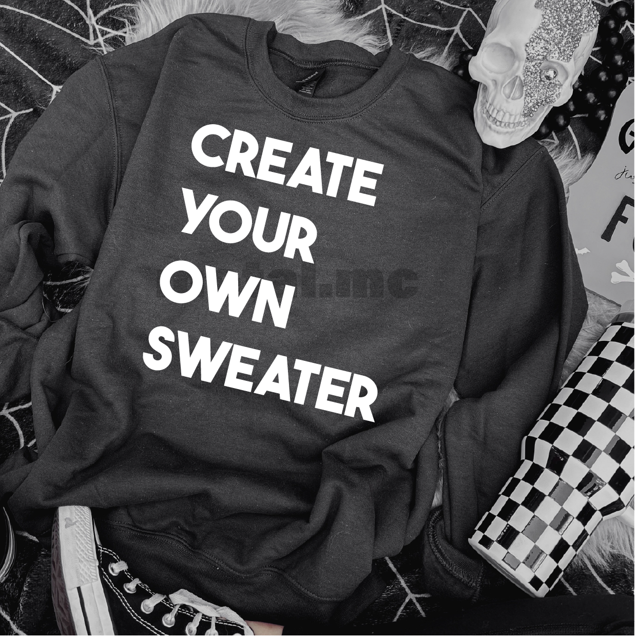 'CREATE YOUR OWN' Sweatshirt