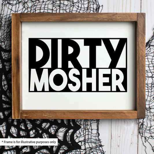 Dirty Mosher Archival Art Print