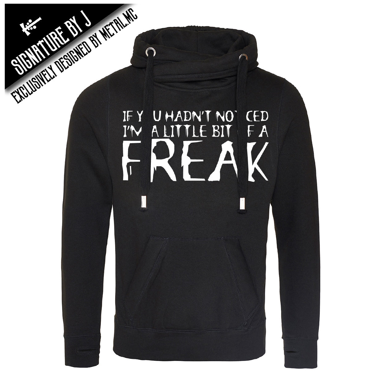 Little Bit Of a Freak Cross Neck Hoodie