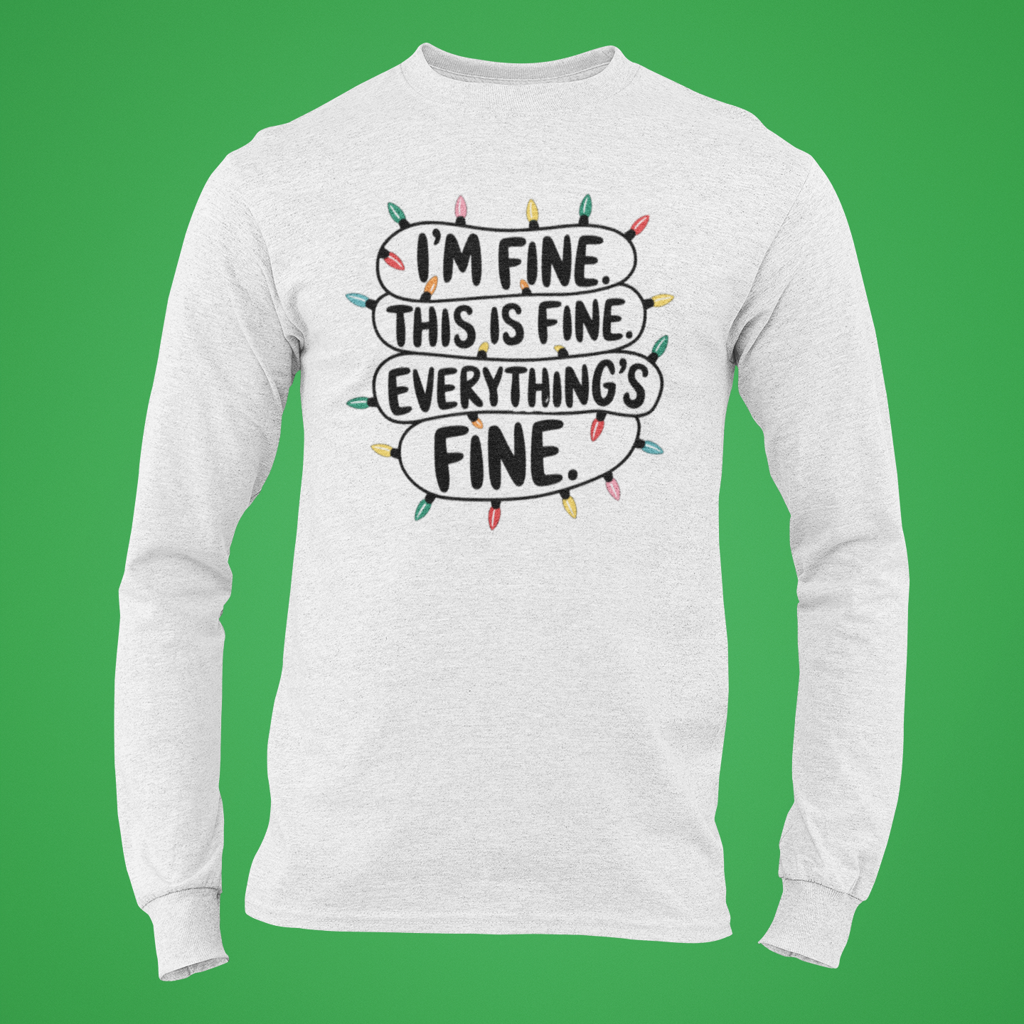 I'm Fine Christmas Long Sleeve Tee