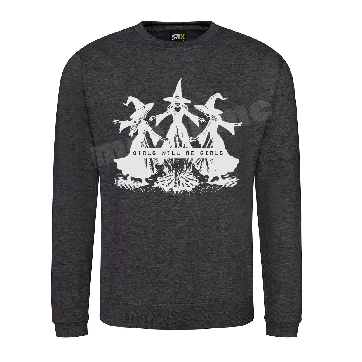 Girls Will Be Girls Sweatshirt