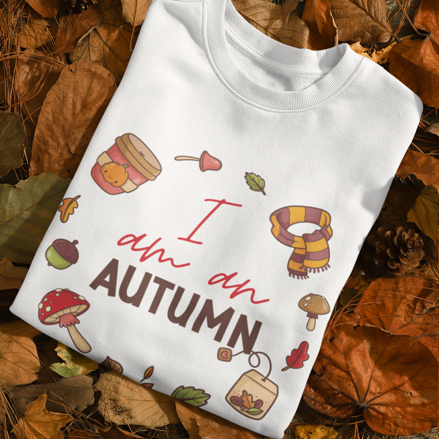 LIMITED EDITION I am an Autumn '25 Sweatshirt