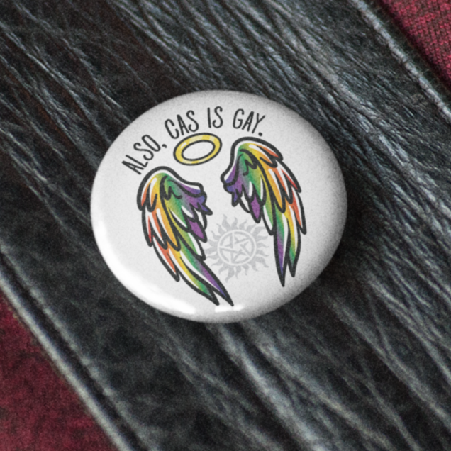 Also, Cas is Gay! - Pin Badge
