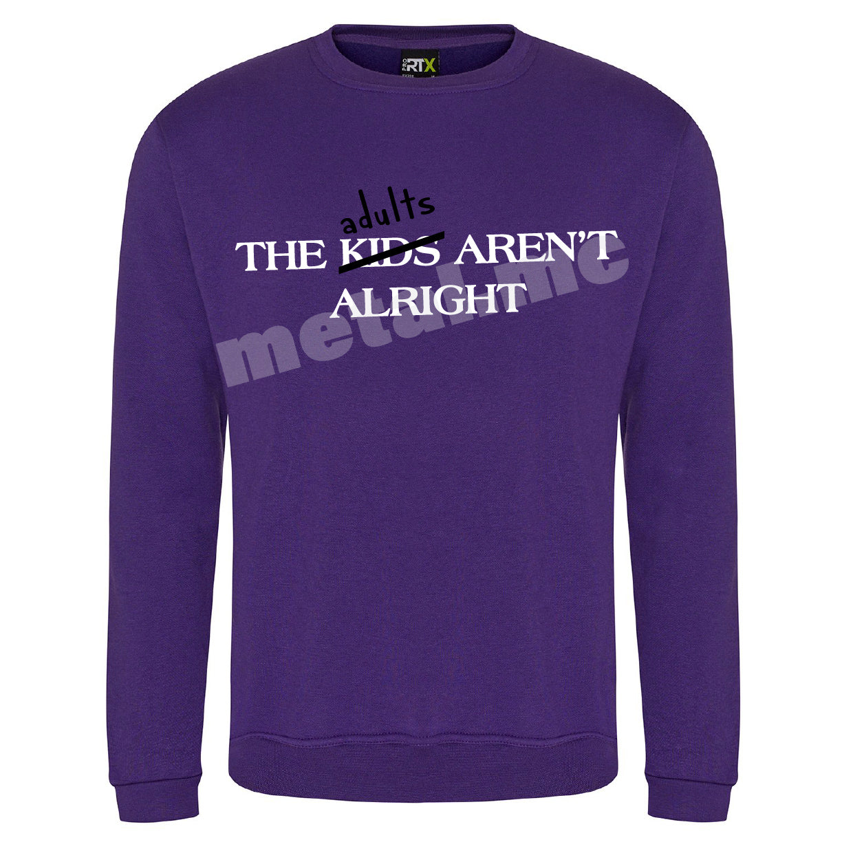 The Adults Aren't Alright Sweatshirt
