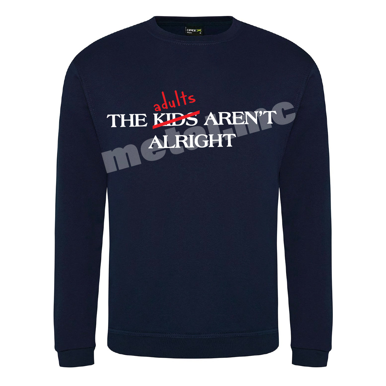 The Adults Aren't Alright Sweatshirt