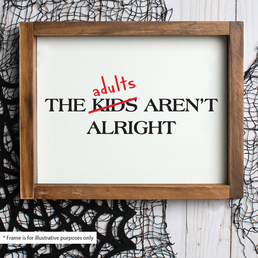 The Kid's Aren't Alright Archival Art Print