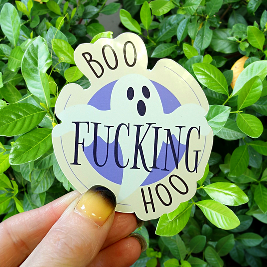 Boo-Fucking-Hoo Vinyl Sticker