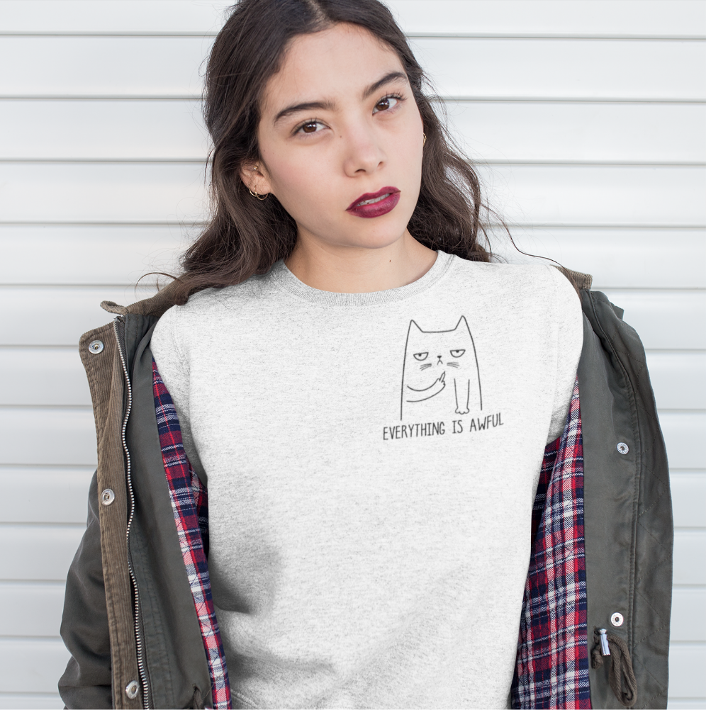 Everything is Awful Sweatshirt