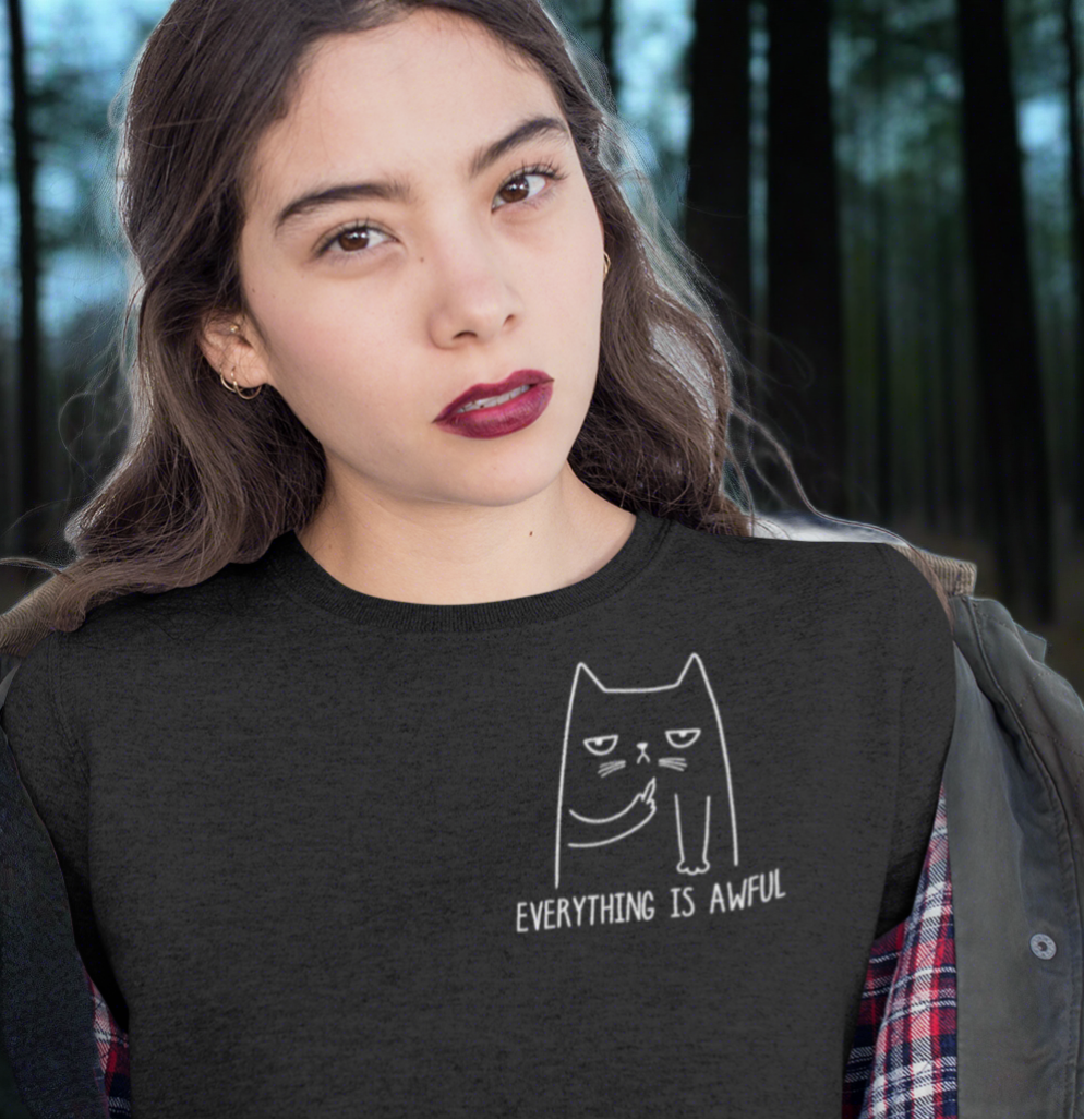 Everything is Awful Sweatshirt