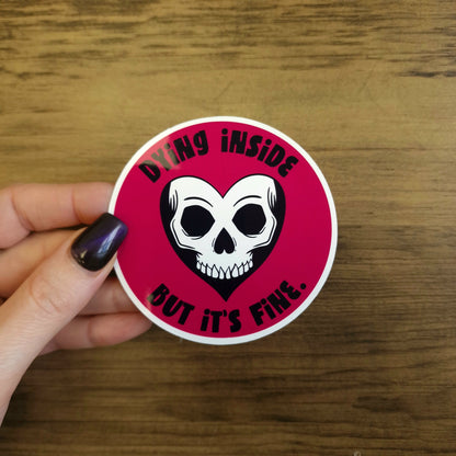 Dying Inside Vinyl Sticker