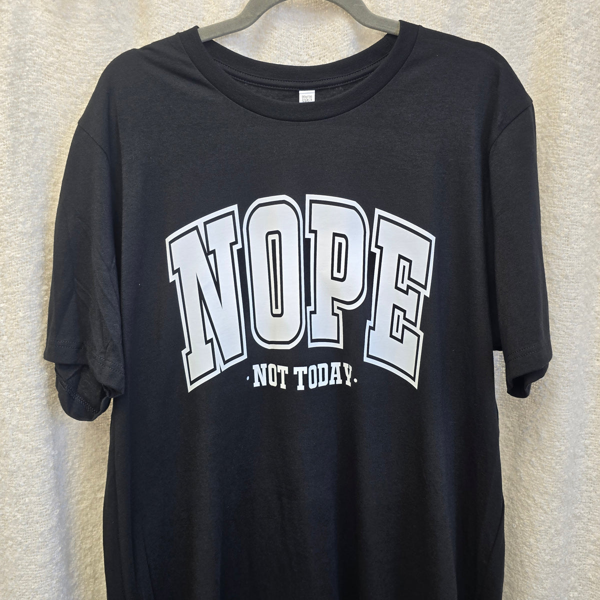 Nope Not Today T-shirt