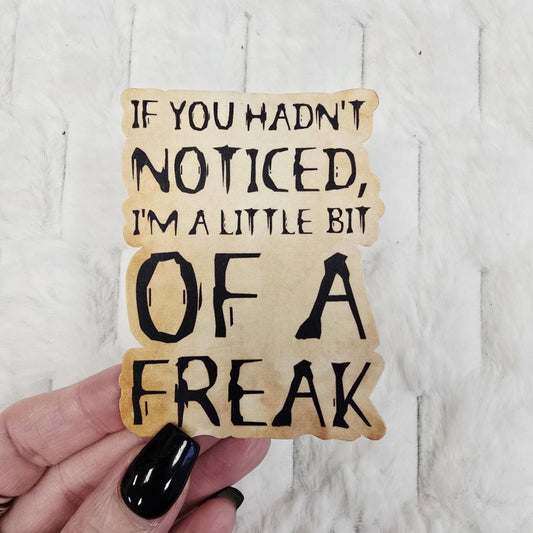 Little Bit Of A Freak Vinyl Sticker