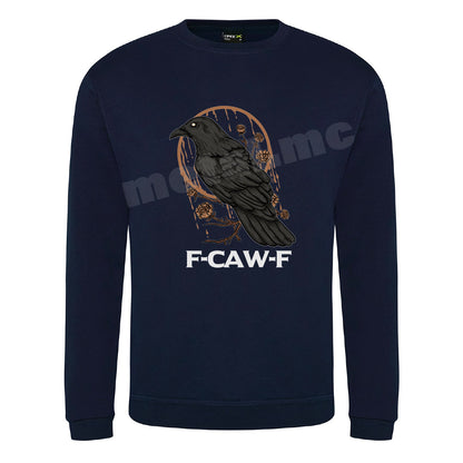 *New* F-Caw-F Sweatshirt