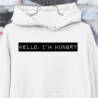 Hello I'm Hungry Overhead Hoodie