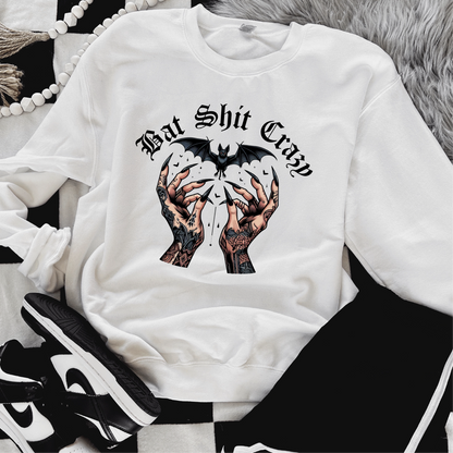 Bat Shit Crazy Sweatshirt