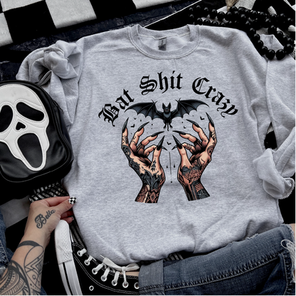 Bat Shit Crazy Sweatshirt