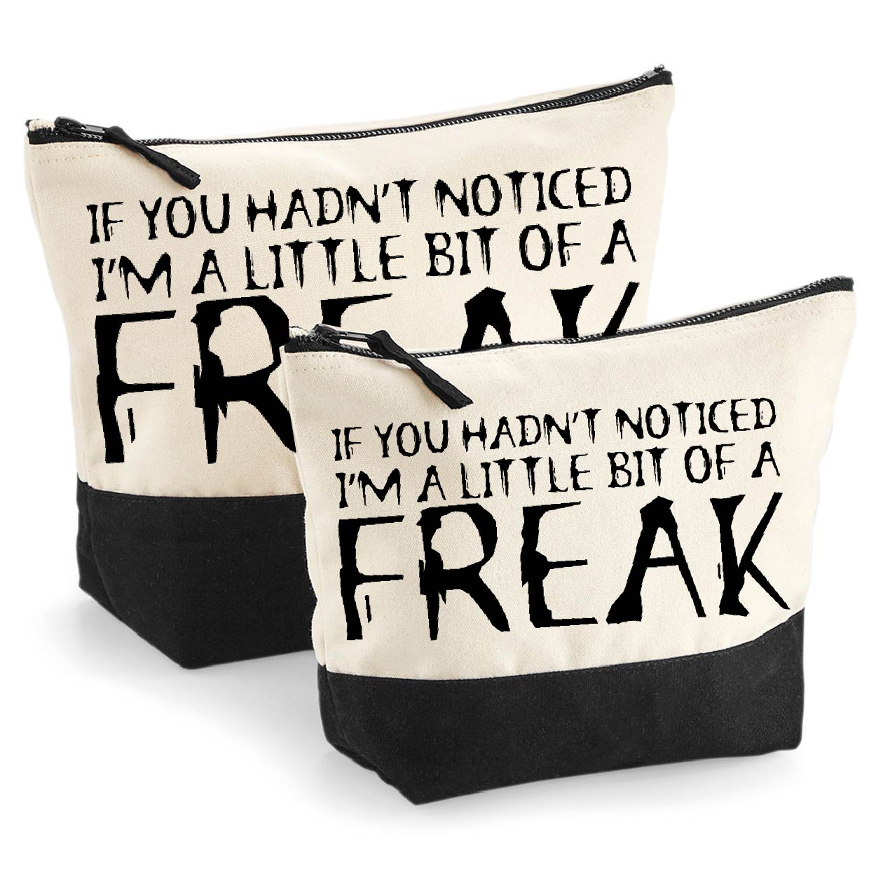 Little Bit Of A Freak - Beauty Bag