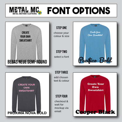 'CREATE YOUR OWN' Sweatshirt