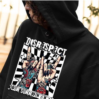 Disrespect Your Surroundings Overhead Hoodie