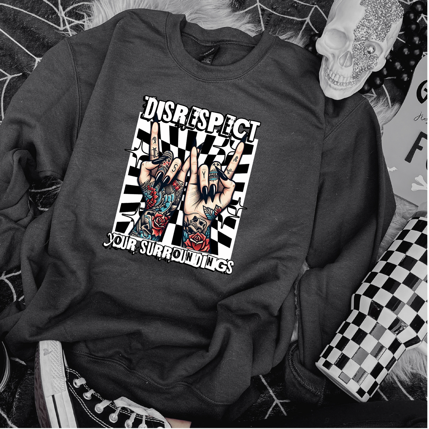 Disrespect Your Surroundings Sweatshirt