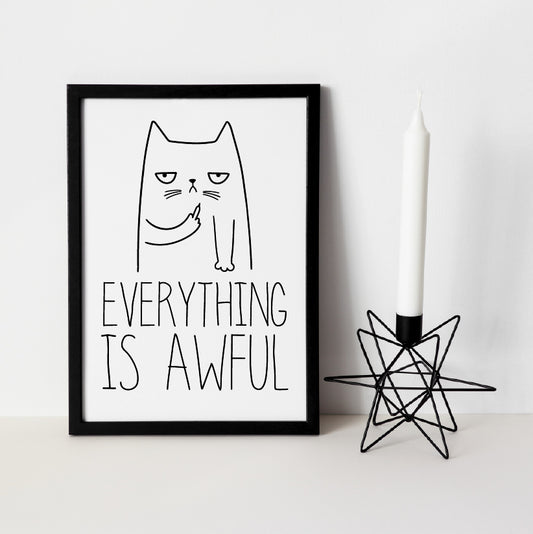 Everything is Awful Archival Art Print