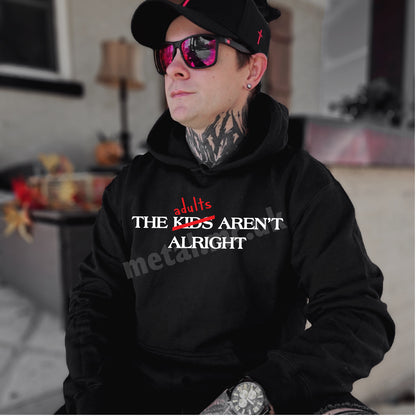 The Adults Aren't Alright Overhead Hoodie