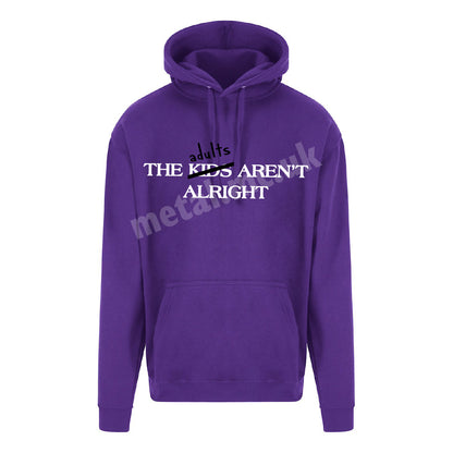 The Adults Aren't Alright Overhead Hoodie