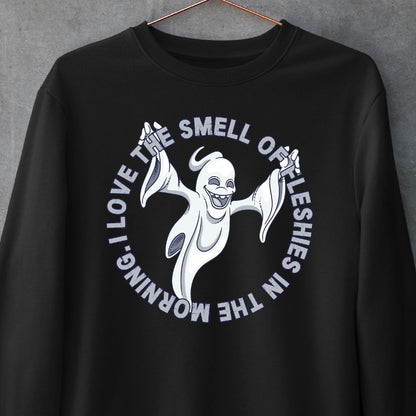 I Love the Smell Of Fleshies Sweatshirt
