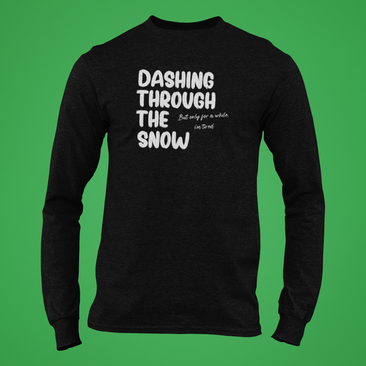 Dashing Through The Snow Long Sleeve Tee