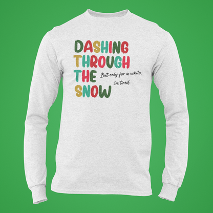 Dashing Through The Snow Long Sleeve Tee