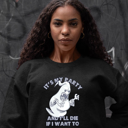 It's My Party Sweatshirt