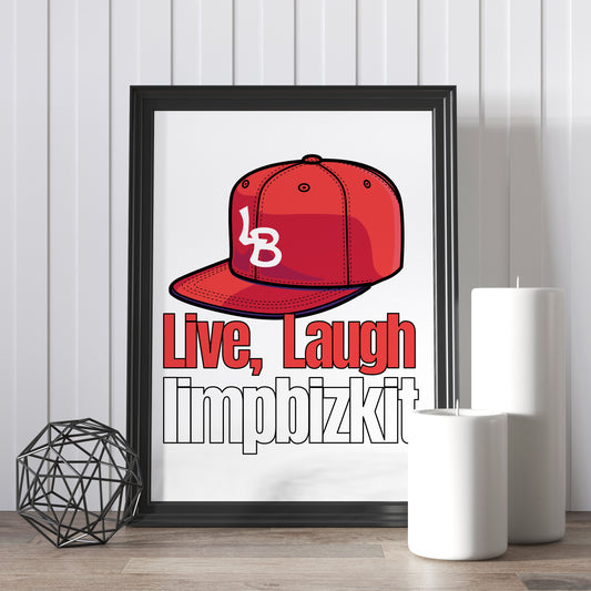 Live Laugh Limp Bizkit Archival Art Print