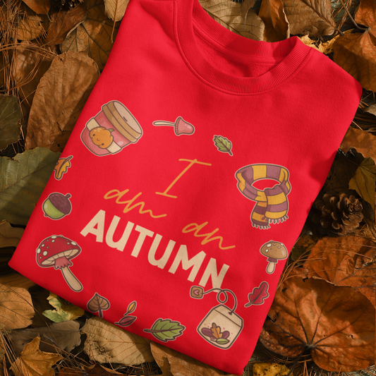 LIMITED EDITION I am an Autumn '25 Sweatshirt