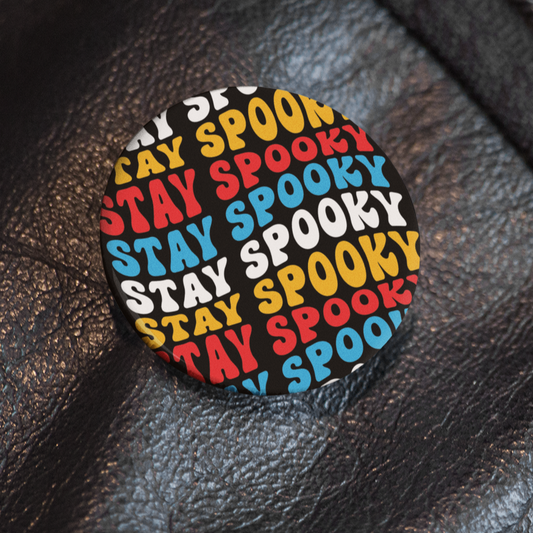 Stay Spooky - Pin Badge