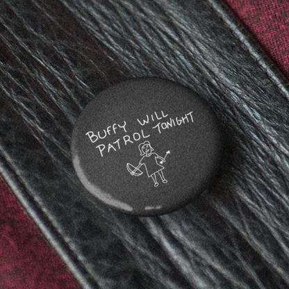 B will Patrol  (BTVS) - Pin Badge