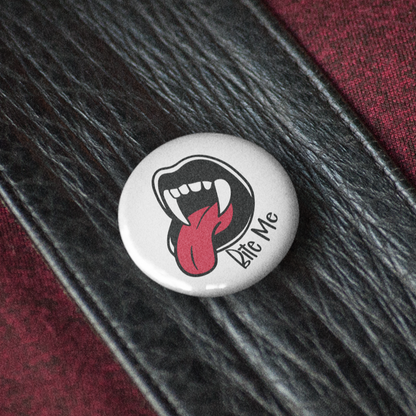 Bite Me -  Pin Badge