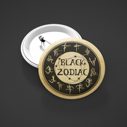 Black Zodiac  - Pin Badge