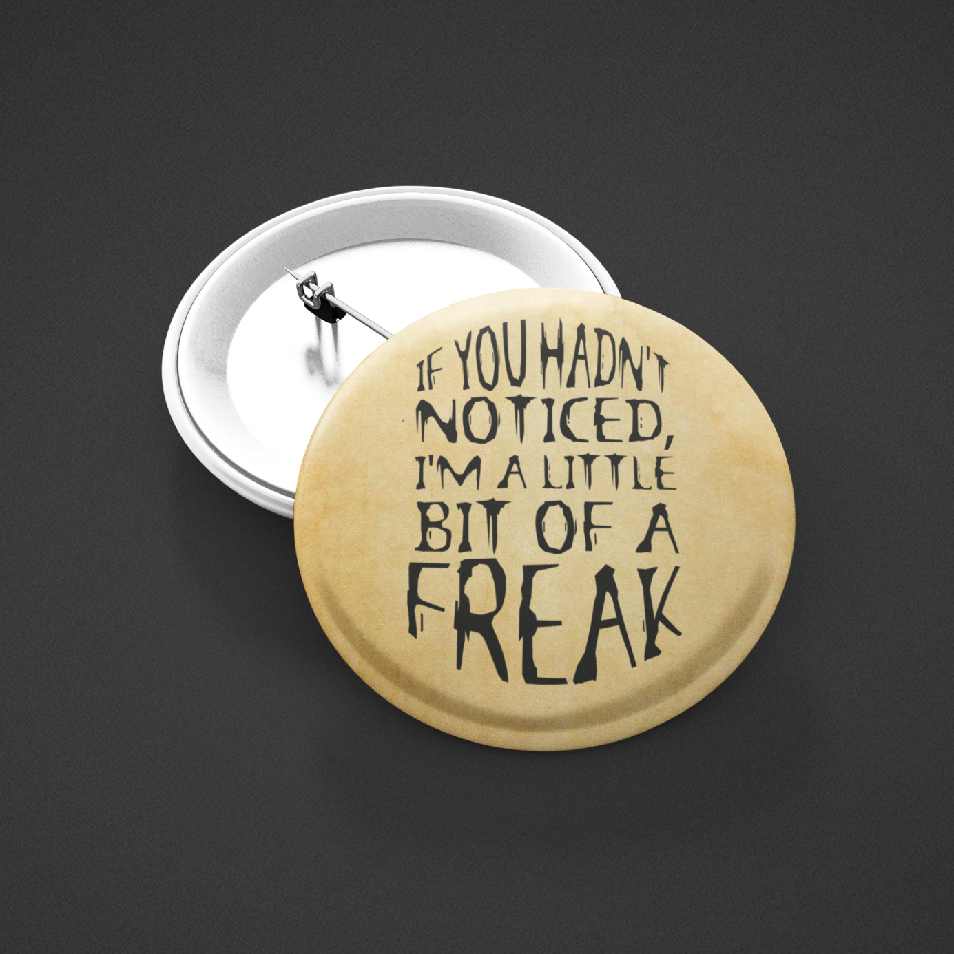 FREAK -  Pin Badge