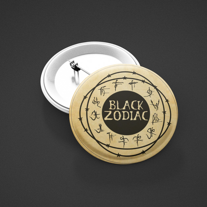 Black Zodiac  - Pin Badge