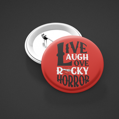 Live Laugh Love Rocky Horror - Pin Badge