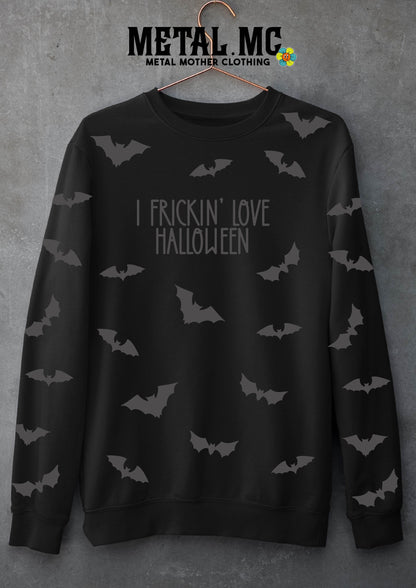 I Frickin' Love Halloween Sweatshirt