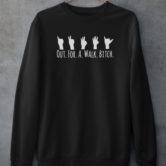 Out For A Walk (BTVS) Sweatshirt