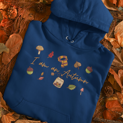 LIMITED EDITION I Am An Autumn '25  Overhead Hoodie