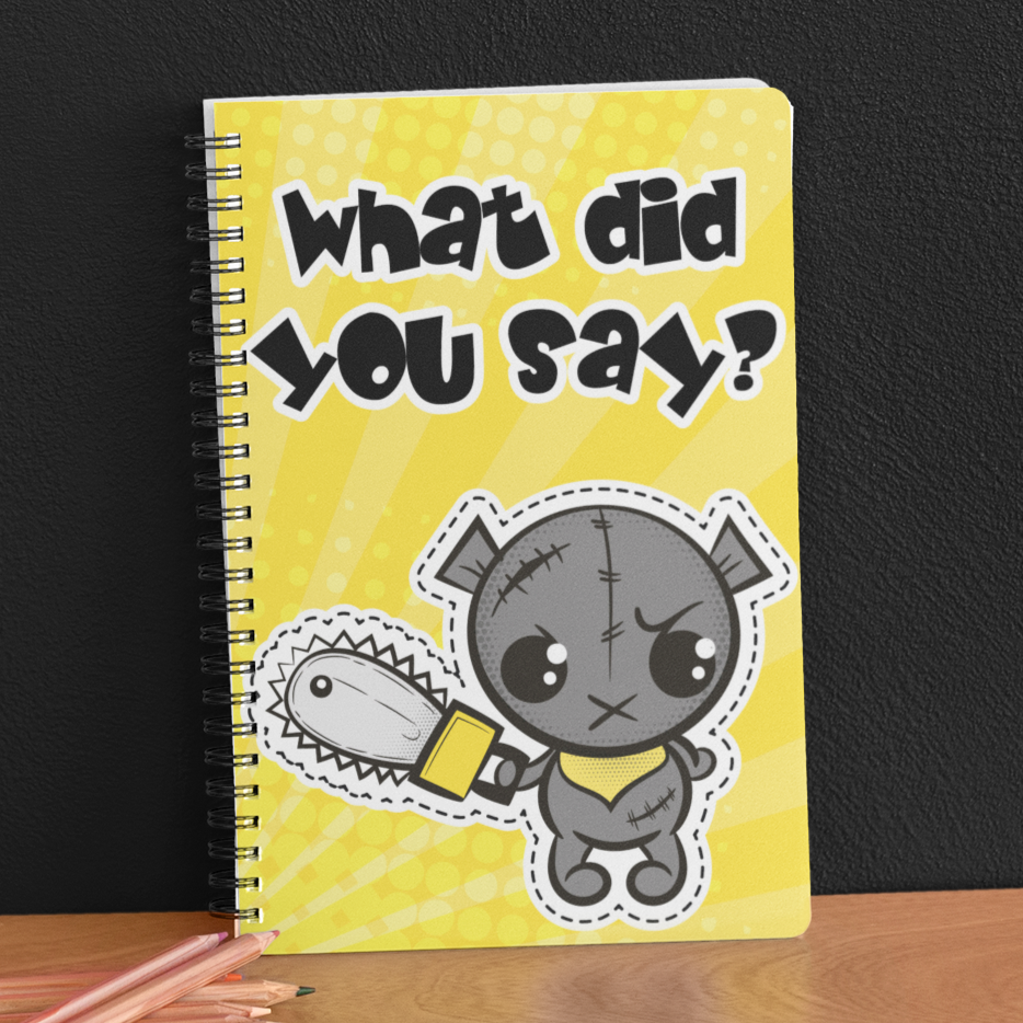 What did you say? Notebook