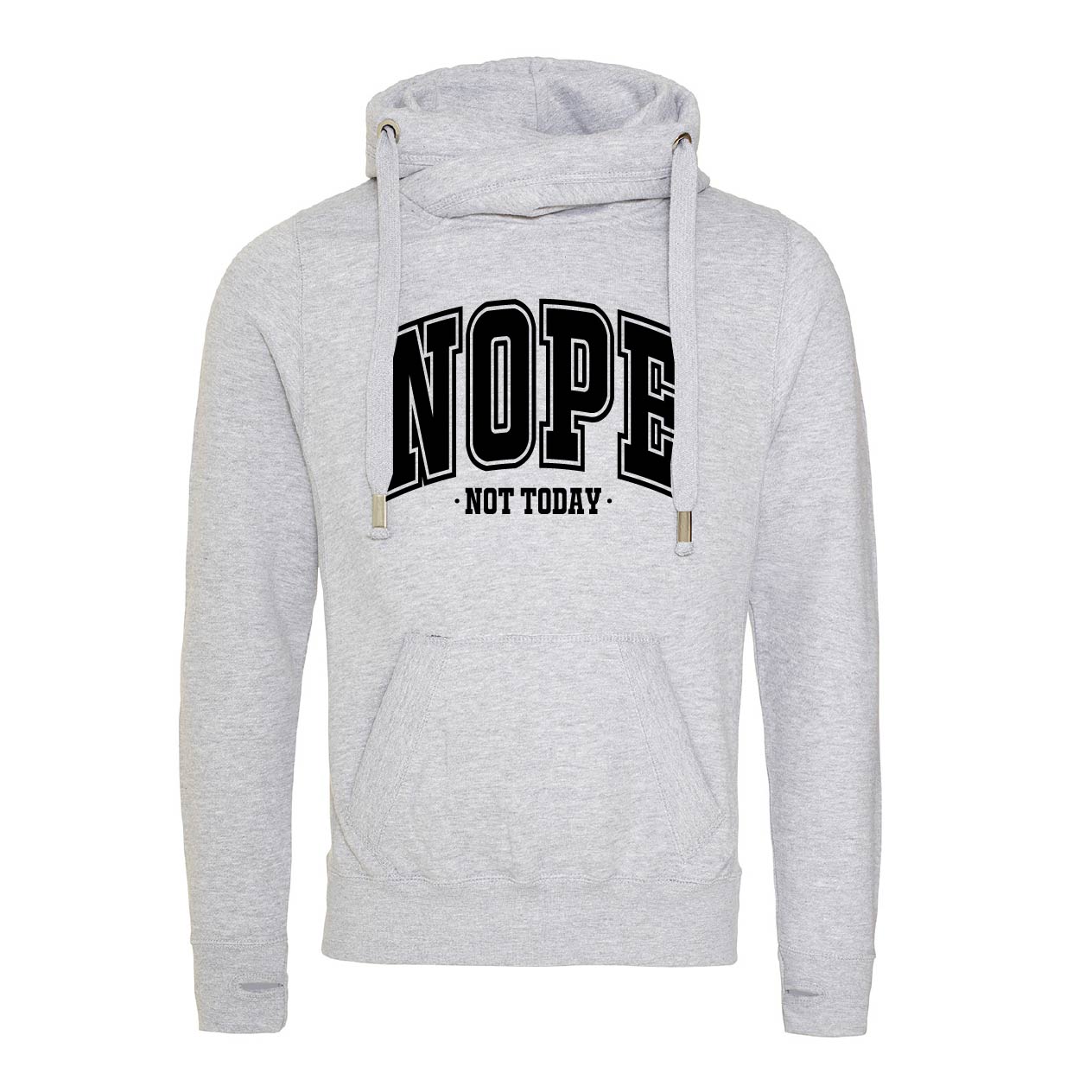 Nope Not Today Fitted Cross-Neck Hoodie