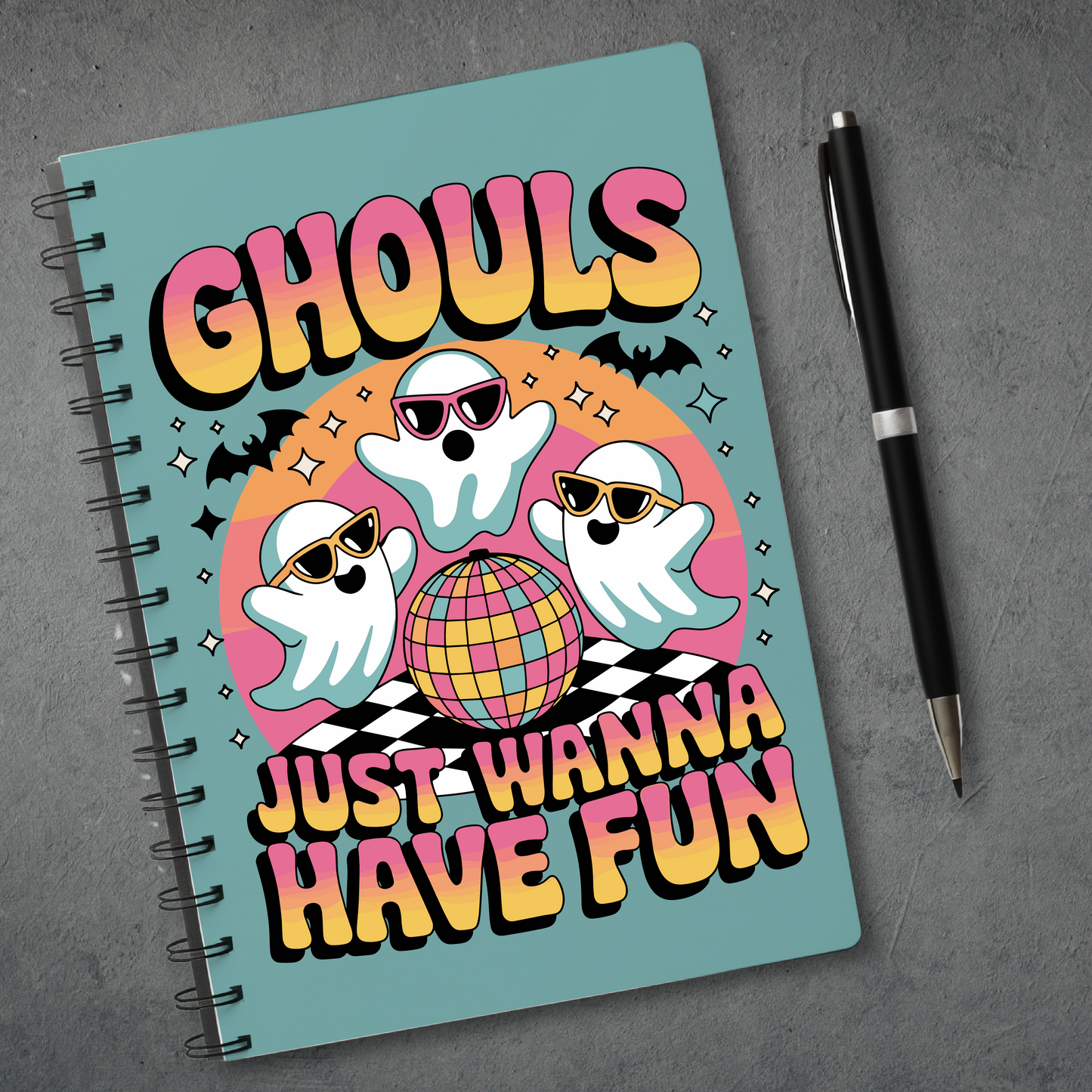 Ghouls Just Wanna Have Fun Notebook