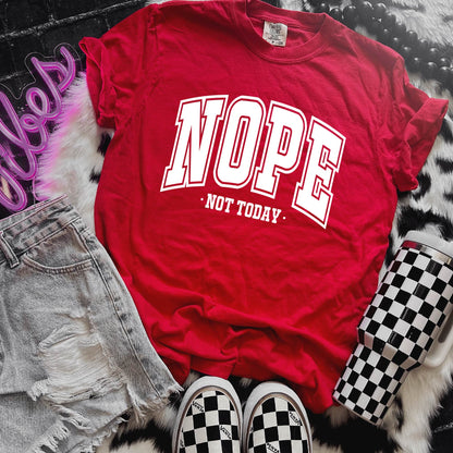 Nope Not Today Relaxed Fit Tee