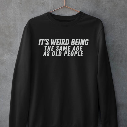 Old People Sweatshirt