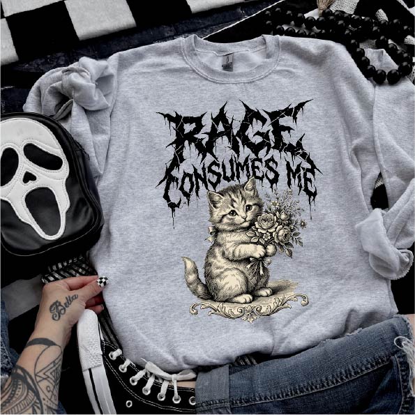 Rage Consumes Me Sweatshirt